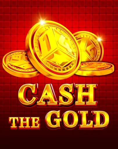 Cash The Gold