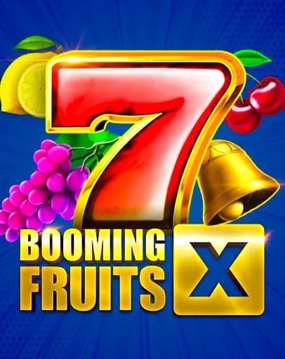 Booming Fruits X