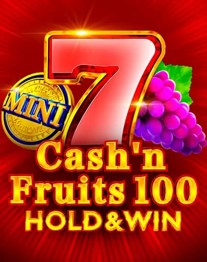 Cash'n Fruits 100 Hold And Win