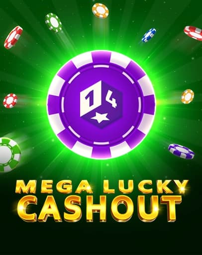Mega Lucky Cashout