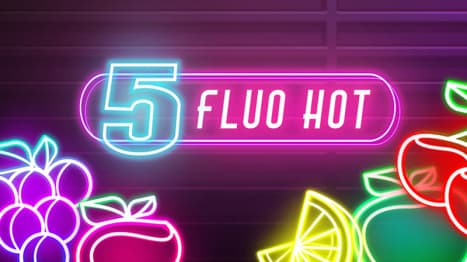 5 Fluo Hot