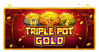 Triple Pot Gold